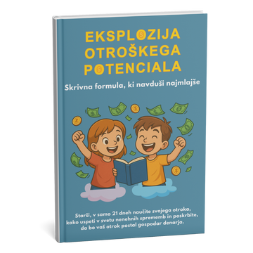 SKRIVNA FORMULA USPEHA – Kako otroku v 21 dneh odpreti vrata do samozavesti, denarja in notranje moči + BONUS